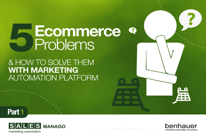 [FREE EBOOK] 5 Ecommerce Problems and how to solve them using Marketing Automation Platform, Part 1