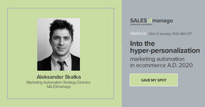 Into the hyper‑personalization -marketing automation in ecommerce A.D. 2020