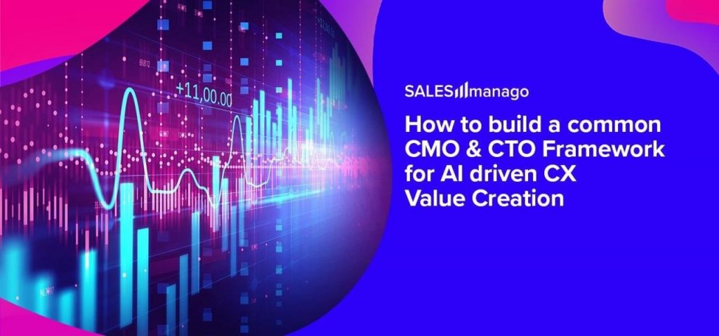 How to build a common CMO & CTO Framework for AI driven CX Value Creation