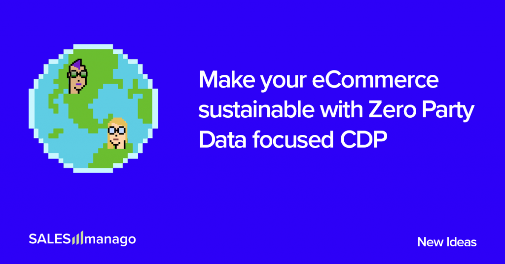 SALESmanago launches The first Zero-Party Data focused Customer Data Platform to help eCommerce Combat Climate Change and help with Data Privacy