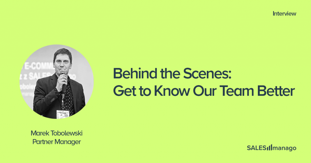 Behind the Scenes: Get to Know Our Team Better – Marek Tobolewski