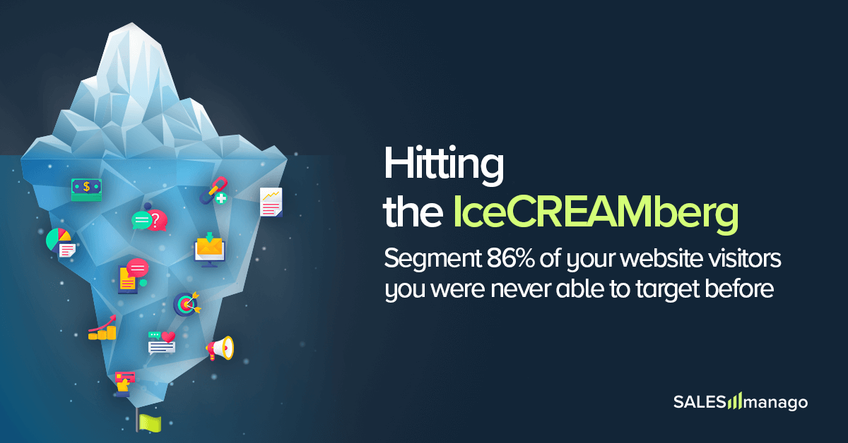 Hitting the IceCREAMberg – Segment 86% of your website visitors you were never able to target before